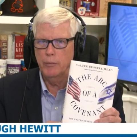 hugh hewitt walter russell mead arc of a covenant israel us iran