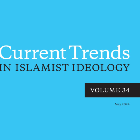 Current Trends in Islamist Ideology, Volume 33